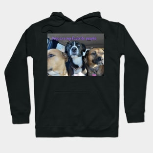 Dogs are my favorite people Hoodie